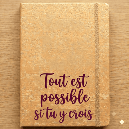 Carnet de notes tout est possible si tu y crois personnalisé