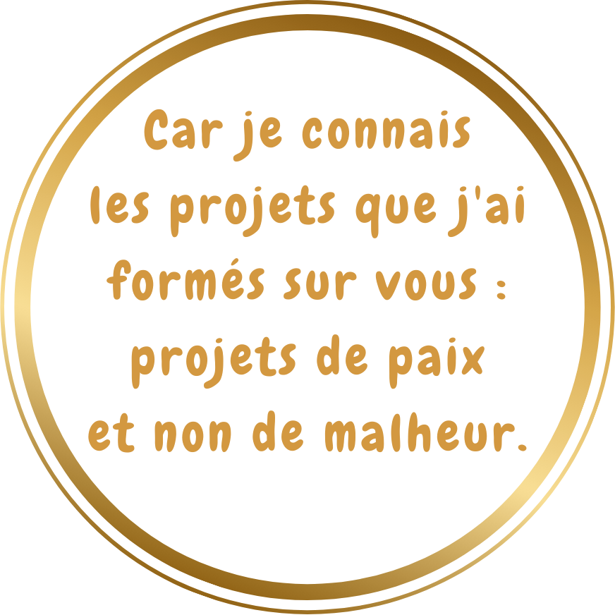 Maquette de personnalisation Jôra sur fond sombre : Car je connais les projets que j'ai formés sur vous, projets de paix et non de malheur.